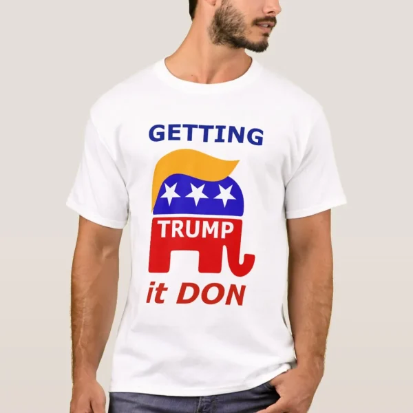 Trump Getting it DON tshirt